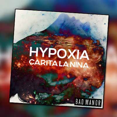 Carita La Nina – Hypoxia [OUT NOW]